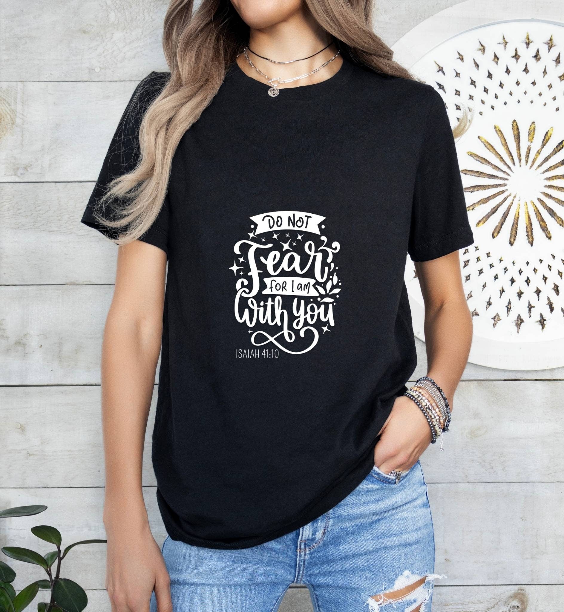 Don't Fear I'm with you - Catholic Boho Church Shirt with Inspirational Bible Verse - Jesus Faith Religious - Raiden Gate Design