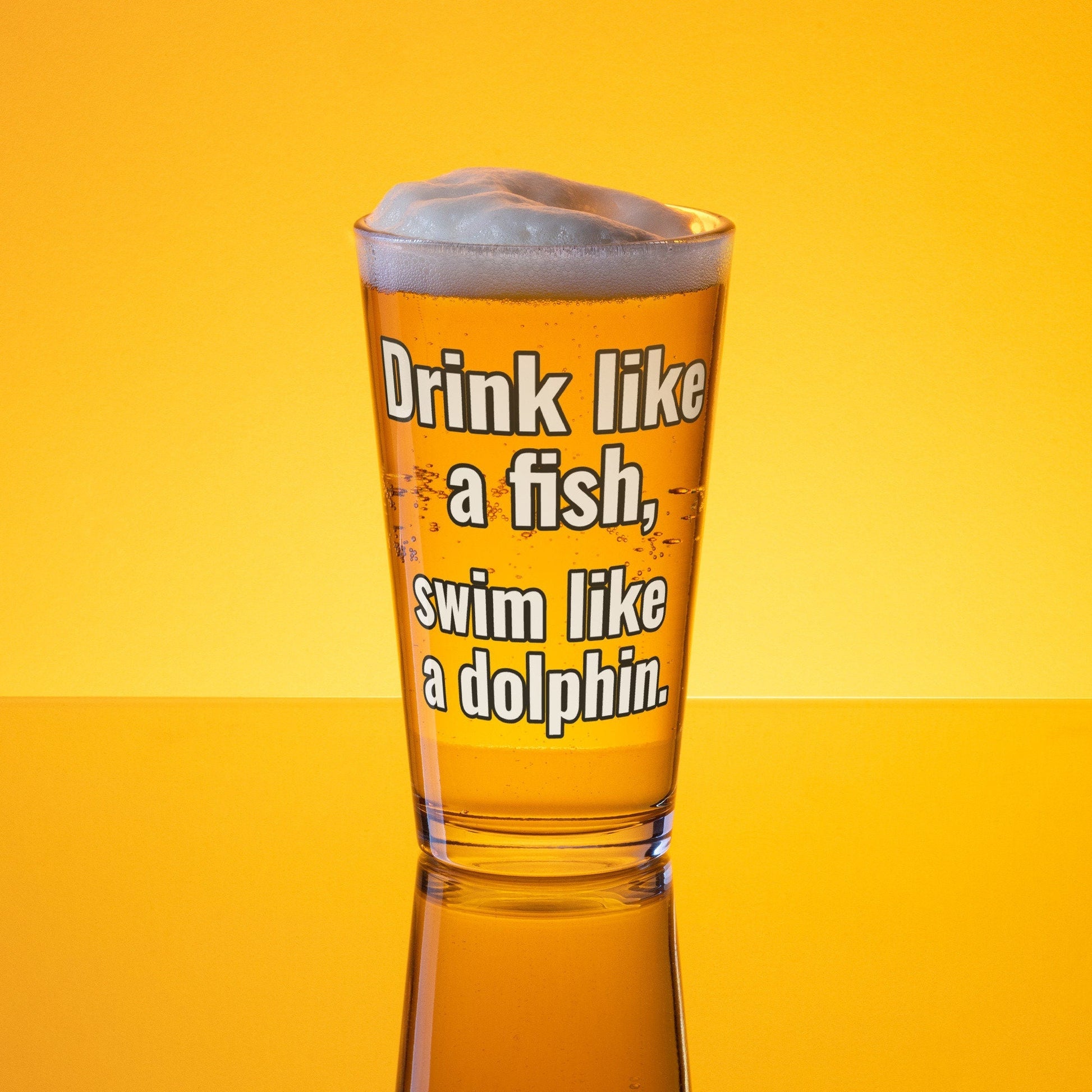 Drink like a fish, swim like a dolphin – Pint Glass | Shaker Glass | Beer Glass | Beer Lover | Mixer Glass - Raiden Gate Design