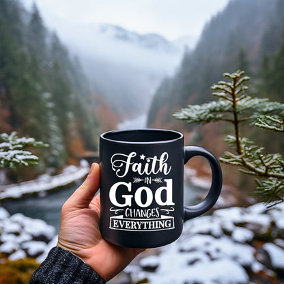 Faith in God Changes Everything - Bible Verse Faith Coffee Mug - Christian Religious - Dad Mug with Affirmations - Supportive Baptism Gift - Raiden Gate Design