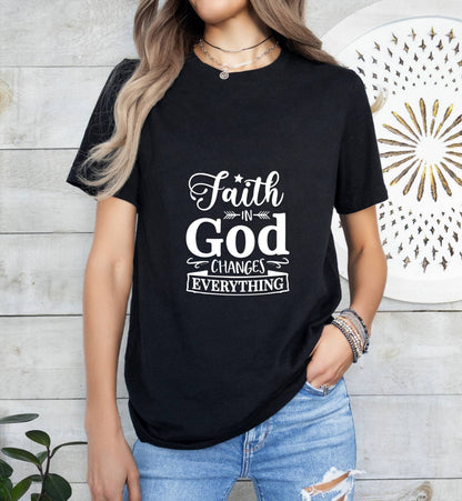 Faith in God Changes Everything Catholic Boho Church Shirt with Inspirational Bible Verse - Jesus Faith Religious - Raiden Gate Design