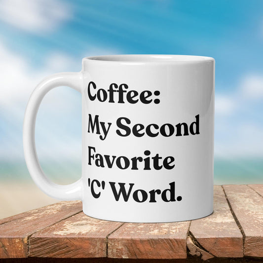 Fishing Mug: “Coffee, My Second Favorite 'C' Word.” | Angler Mug | Fishing Coffee Mug | Dad Gift - Raiden Gate Design