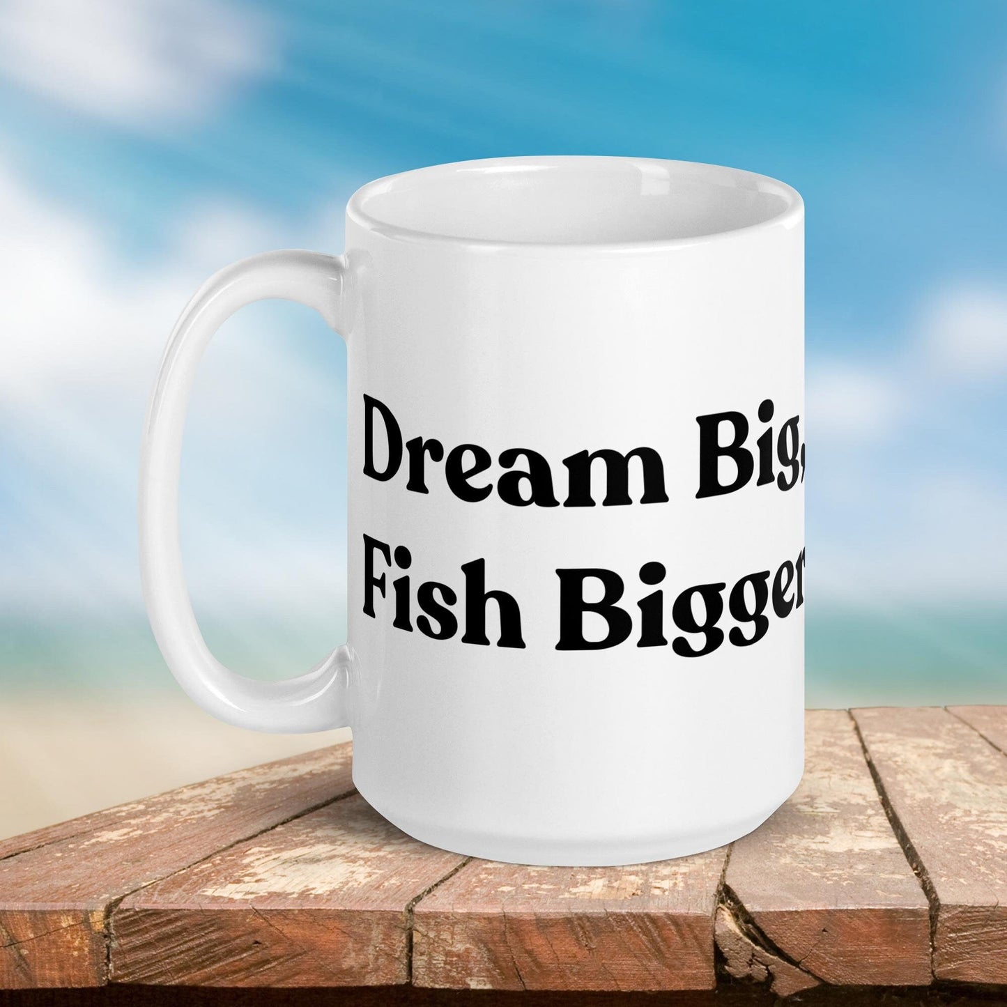 Fishing Mug: “Dream Big, Fish Bigger.” | Angler Mug | Fishing Coffee Mug | Dad Gift - Raiden Gate Design