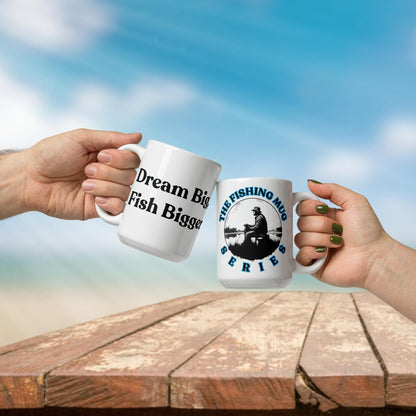 Fishing Mug: “Dream Big, Fish Bigger.” | Angler Mug | Fishing Coffee Mug | Dad Gift - Raiden Gate Design