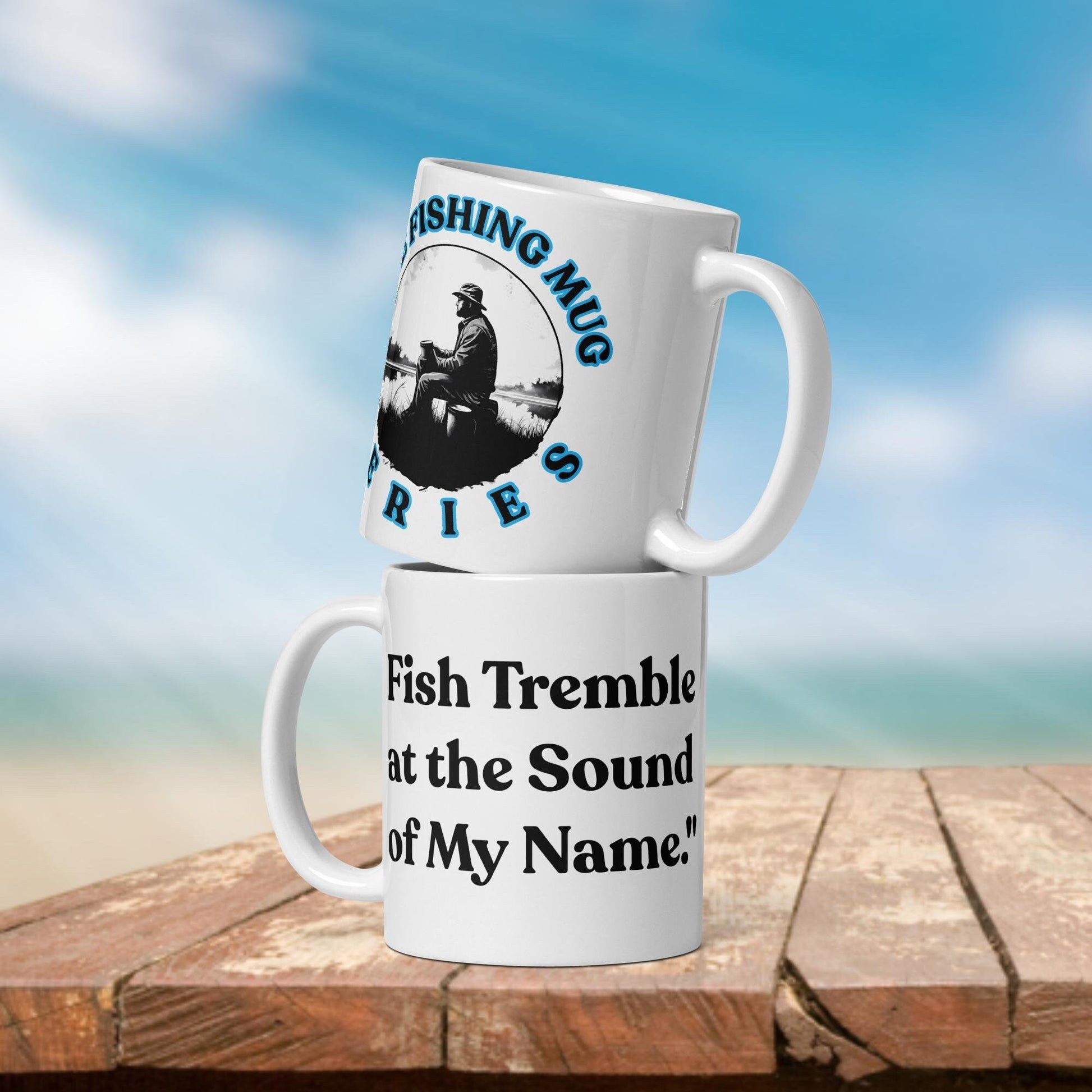 Fishing Mug: “Fish Tremble at the Sound of My Name.” | Angler Mug | Fishing Coffee Mug | Dad Gift - Raiden Gate Design