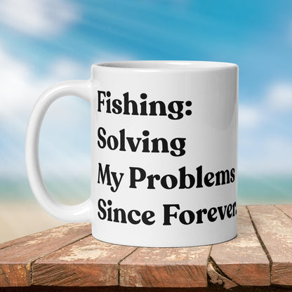 Fishing Mug: “Fishing Solving My Problems Since Forever.” | Angler Mug | Fishing Coffee Mug | Dad Gift - Raiden Gate Design