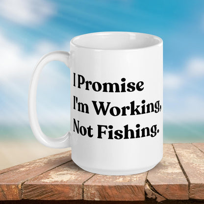 Fishing Mug: “I Promise I'm Working, Not Fishing.” | Angler Mug | Fishing Coffee Mug | Dad Gift - Raiden Gate Design