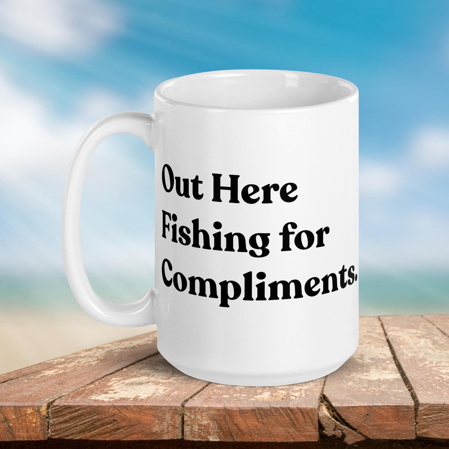 Fishing Mug: the “Out Here Fishing for Compliments.” | Angler Mug | Fishing Coffee Mug | Dad Gift - Raiden Gate Design