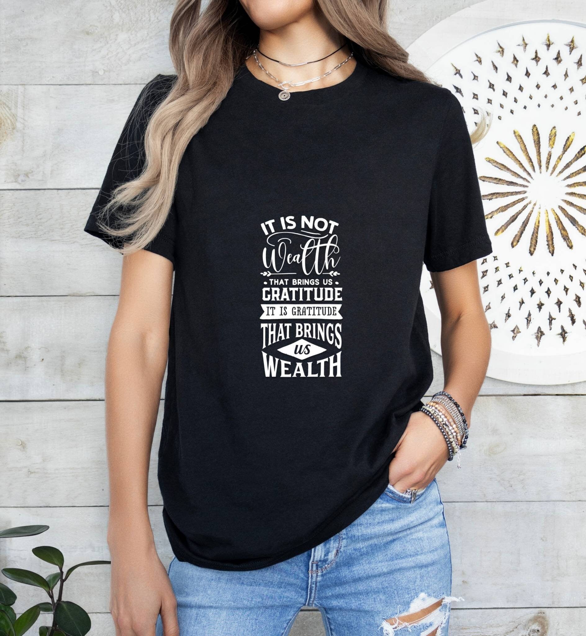 It's not Wealth that Brings us Gratitude Catholic Boho Church Shirt with Inspirational Bible Verse - Jesus Faith Religious - Raiden Gate Design