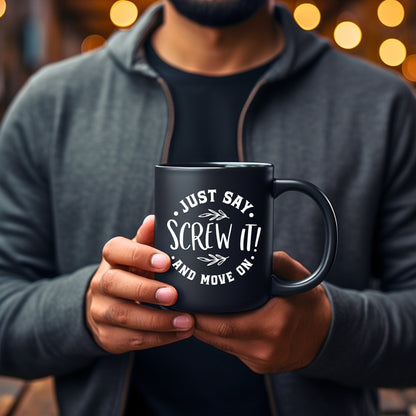 Just say screw it and move on - Bible Verse Faith Coffee Mug - Christian Religious - Dad Mug with Affirmations - Supportive Baptism Gift - Raiden Gate Design