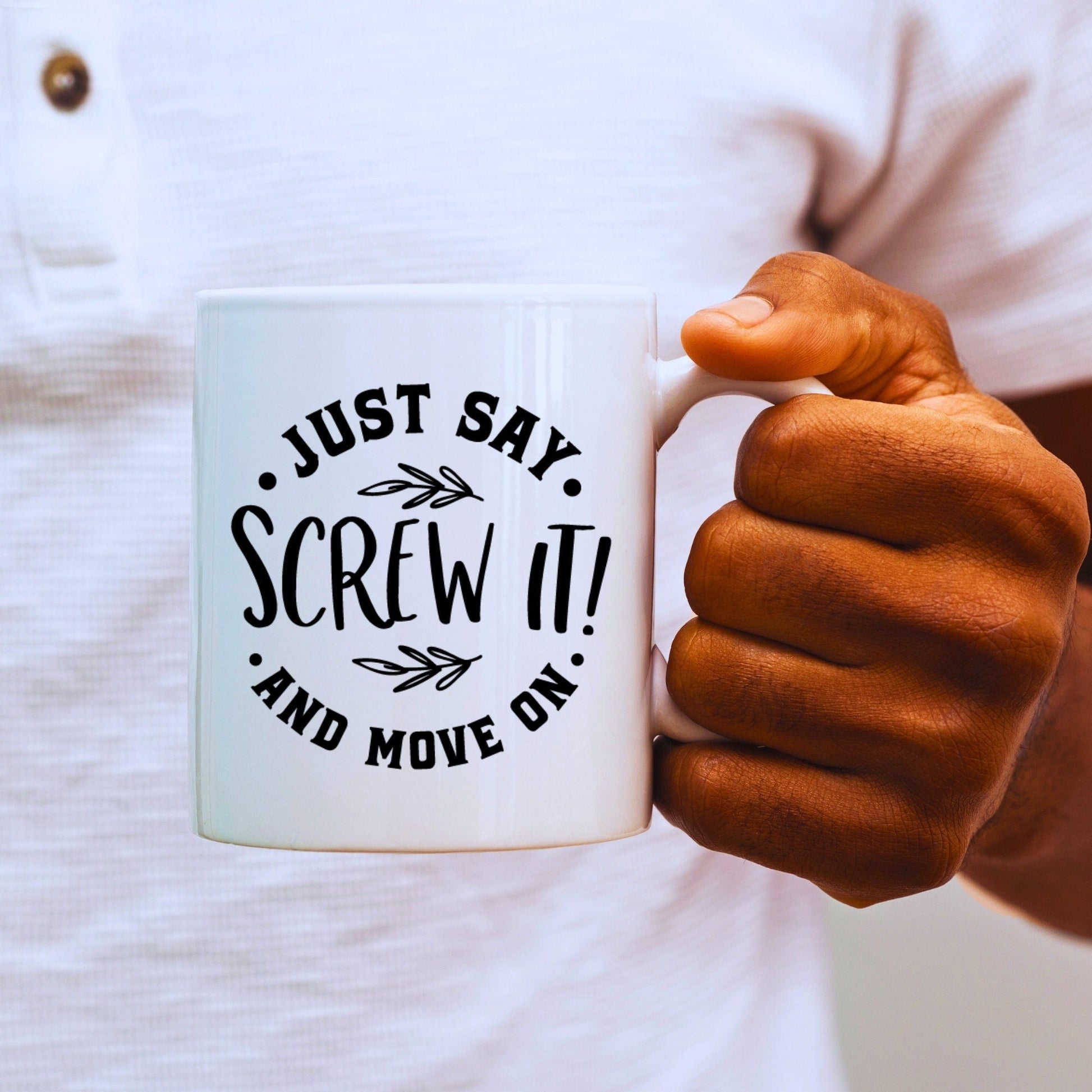 Just say screw it and move on - Bible Verse Faith Coffee Mug - Christian Religious - Dad Mug with Affirmations - Supportive Baptism Gift - Raiden Gate Design