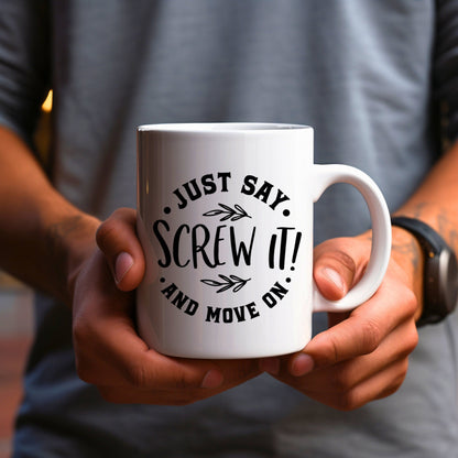 Just say screw it and move on - Bible Verse Faith Coffee Mug - Christian Religious - Dad Mug with Affirmations - Supportive Baptism Gift - Raiden Gate Design