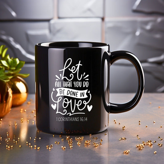 Let All That You Do Be Done in Love - Bible Verse Faith Mug - Christian Religious - Dad Mug with Affirmations - Supportive Baptism Gift - Raiden Gate Design