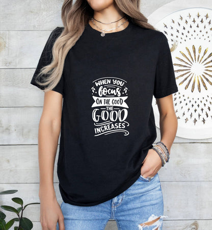 When You Focus on the Good, the Good Increases Catholic Boho Church Shirt with Inspirational Bible Verse - Jesus Faith Religious - Raiden Gate Design